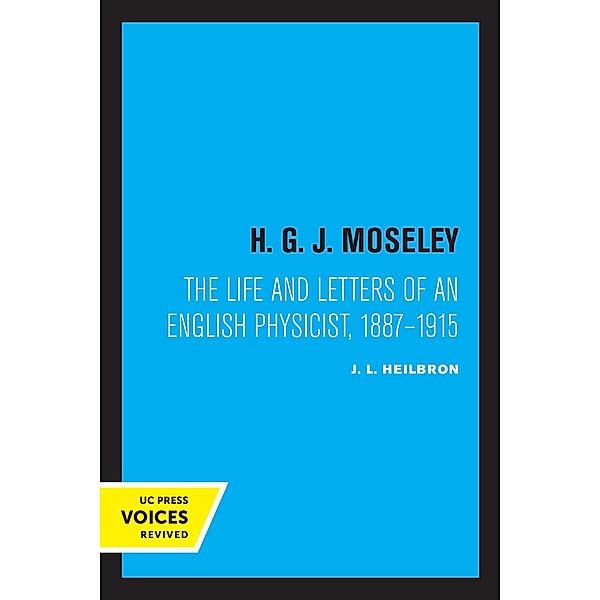 H. G. J. Moseley, J. L. Heilbron
