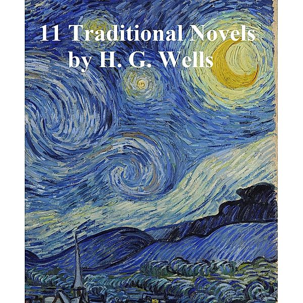 H.G. Wells: 11 traditional novels, H. G. Wells