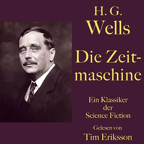H. G. Wells: Die Zeitmaschine, H. G. Wells