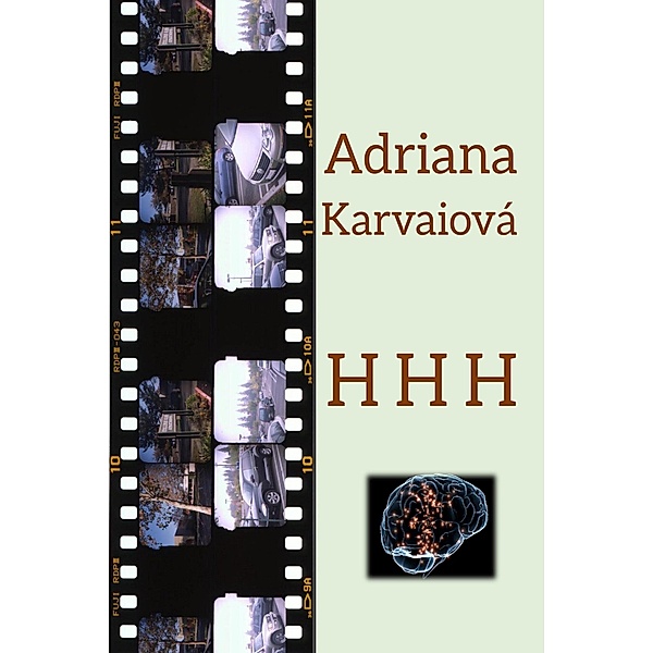 H H H, Adriana Karvaiová