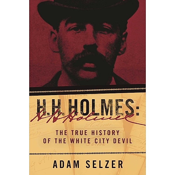 H. H. Holmes, Adam Selzer