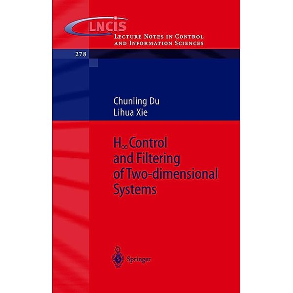 H_infinity Control and Filtering of Two-Dimensional Systems, Chungling Du, Lihua Xie