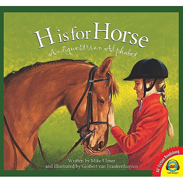 H is for Horse: An Equestrian Alphabet, Michael Ulmer