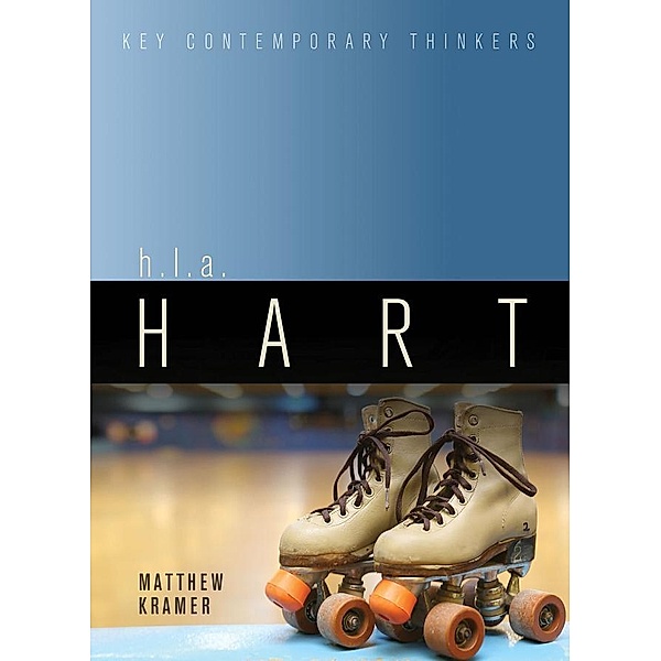 H.L.A. Hart / Key Contemporary Thinkers, Matthew H. Kramer