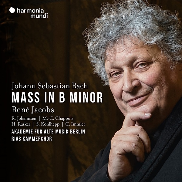 H-Moll Messe Bwv 232, Rene Jacobs, RIAS Kammerchor, Akamus, Chappuis