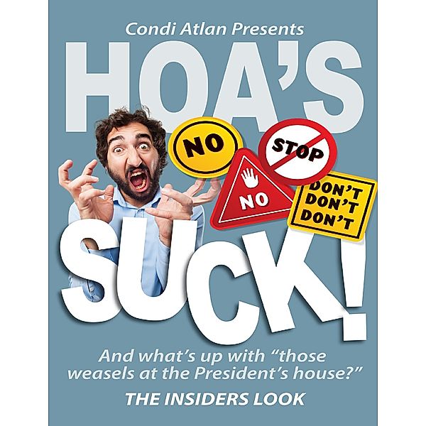 H O A's Suck: The Insiders Look, Condi Atlan