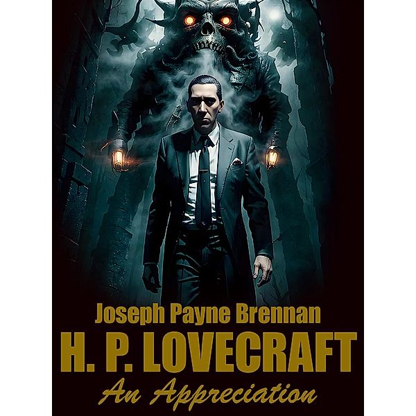 H.P. Lovecraft: An Evaluation, Joseph Payne Brennan