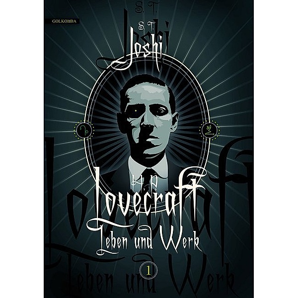 H. P. Lovecraft - Leben und Werk 1.Bd.1, S. T. Joshi