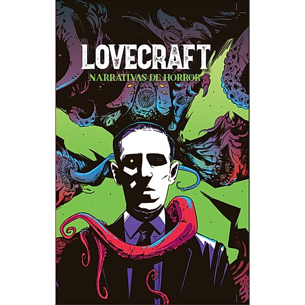 H.P. Lovecraft: Narrativas de Horror, H. P. Lovecraft