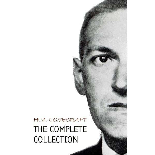 H. P. Lovecraft: The Complete Collection, Lovecraft H. P. Lovecraft