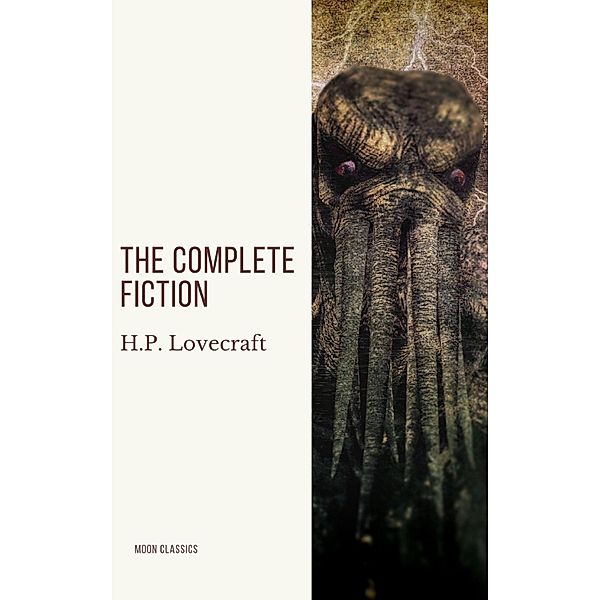 H.P. Lovecraft: The Complete Fiction, H. P. Lovecraft, Moon Classics