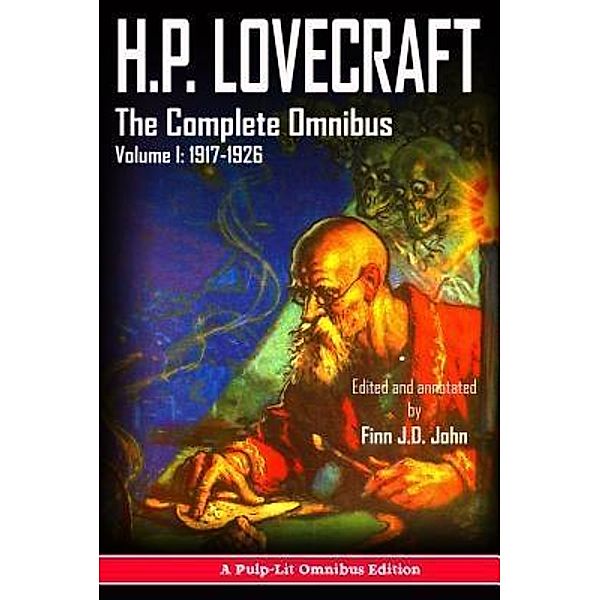 H.P. Lovecraft, The Complete Omnibus Collection, Volume I:, H. P. Lovecraft, Finn J. D. John