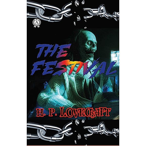 H.P. Lovecraft - The Festival, H. P. Lovecraft