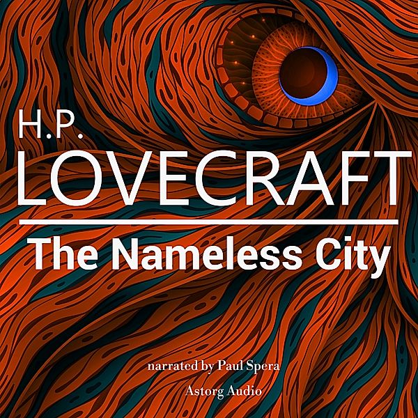 H. P. Lovecraft : The Nameless City, H. P. Lovecraft