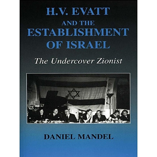 H V Evatt and the Establishment of Israel, Daniel Mandel