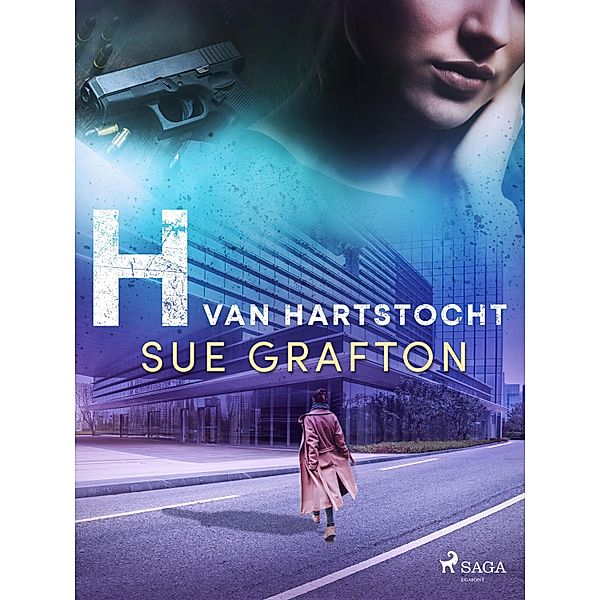 H van hartstocht / De Alfabet-serie Bd.8, Sue Grafton