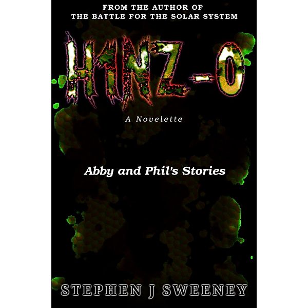 H1NZ-0 (Abby and Phil's stories) (H1NZ series) / H1NZ, Stephen J Sweeney