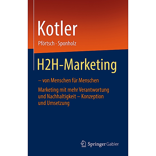 H2H-Marketing - von Menschen für Menschen, Philip Kotler, Waldemar Pförtsch, Uwe Sponholz