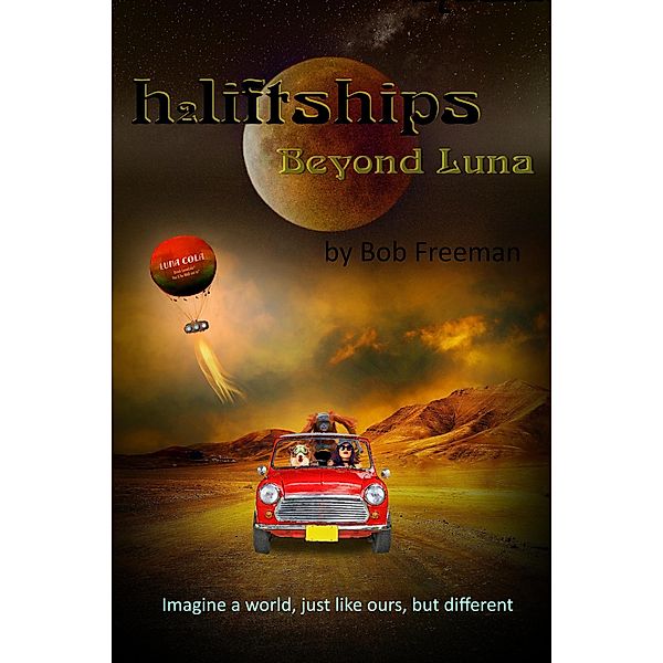 H2LiftShips - Beyond Luna / H2LiftShips - Beyond Luna, Bob Freeman