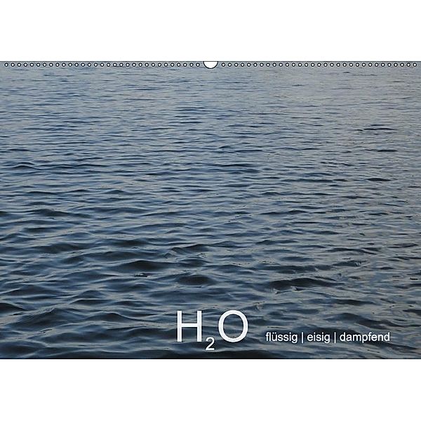 H2O flüssig, eisig, dampfend (Wandkalender 2017 DIN A2 quer), Ingrid Lacher