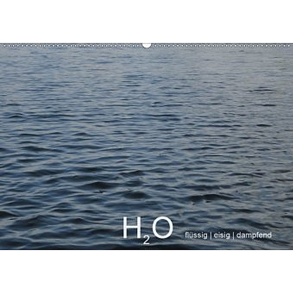 H2O flüssig, eisig, dampfend (Wandkalender 2020 DIN A2 quer), Ingrid Lacher