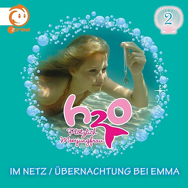 H2O - Plötzlich Meerjungfrau - 2 - 02: Im Netz / Übernachtung bei Emma, Thomas Karallus, Henning Stegelmann