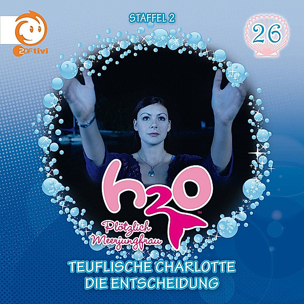 H2O - Plötzlich Meerjungfrau - Teuflische Charlotte ; Die Entscheidung,1 Audio-CD, H2O-Plötzlich Meerjungfrau