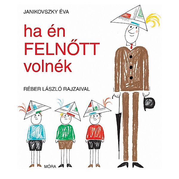 Ha én felnott volnék, Éva Janikovszky