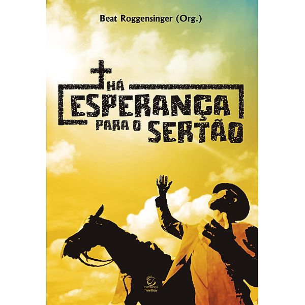 Há esperança para o sertão, Beat Roggensinger