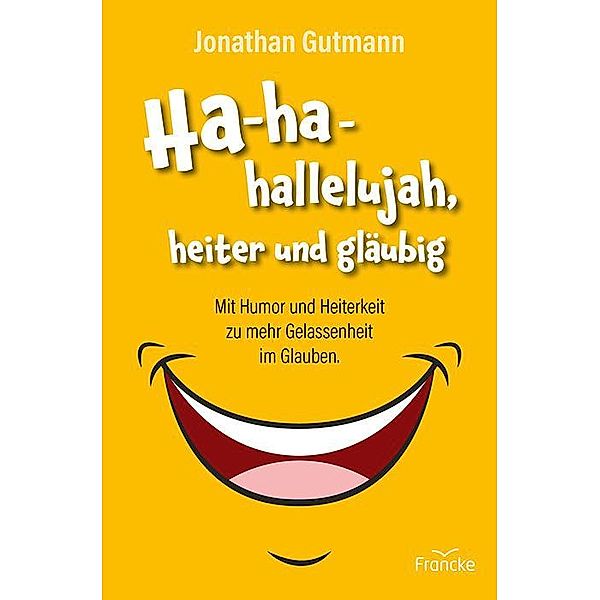 Ha-ha-hallelujah, heiter und gläubig, Jonathan Gutmann