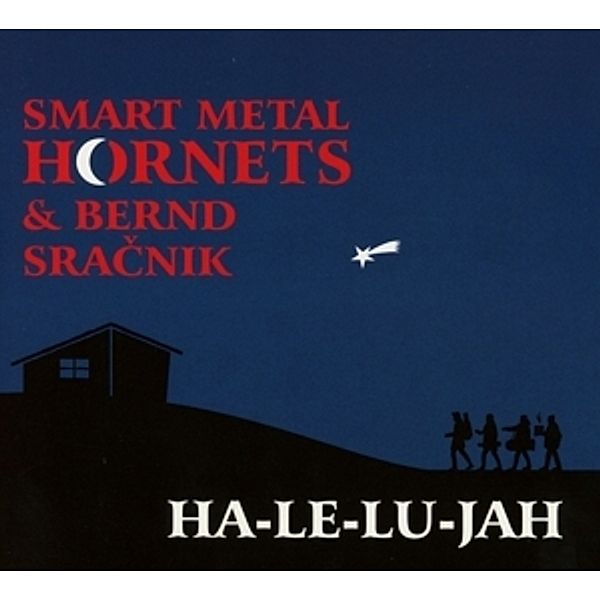 Ha-Le-Lu-Jah, Bernd Smart Metal Hornets & Sracnik