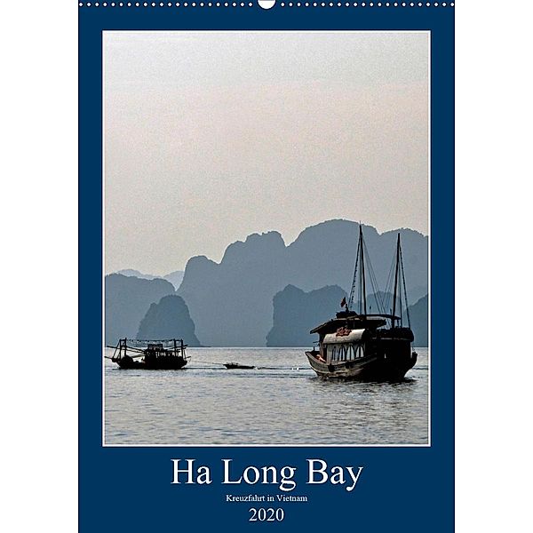 Ha Long Bay, Kreuzfahrt in Vietnam (Wandkalender 2020 DIN A2 hoch), Joern Stegen