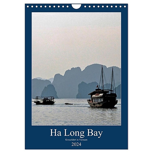Ha Long Bay, Kreuzfahrt in Vietnam (Wandkalender 2024 DIN A4 hoch), CALVENDO Monatskalender, joern stegen