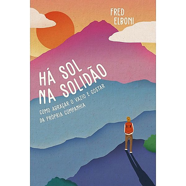Há sol na solidão / Coleção Fred Elboni Bd.10, Fred Elboni