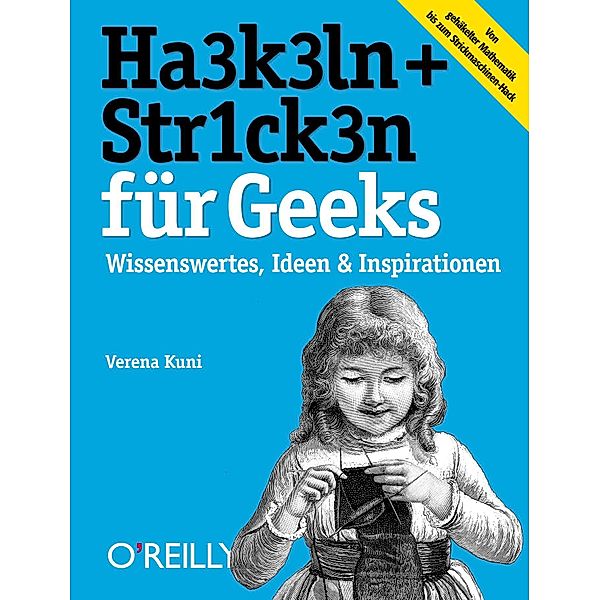 HA3K3LN + STR1CK3N für Geeks, Verena Kuni