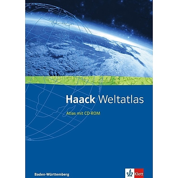 Haack Weltatlas. Ausgabe Baden-Württemberg Sekundarstufe I und II, m. 1 Beilage