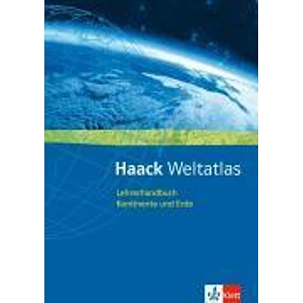Haack Weltatlas für Sekundarstufe I und II, Lehrerhandbuch Kontinente und Erde