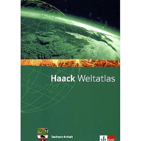 Haack Weltatlas / Haack Weltatlas. Ausgabe Sachsen-Anhalt Sekundarstufe I