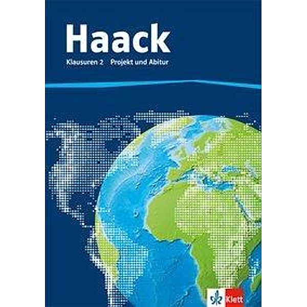 Haack Weltatlas Klausuren: 2 Der Haack Weltatlas. Klausuren 2 Projekt und Abitur, m. 1 Beilage