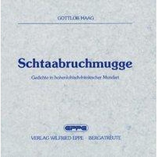 Haag, G: Schtaabruchmugge, Gottlob Haag