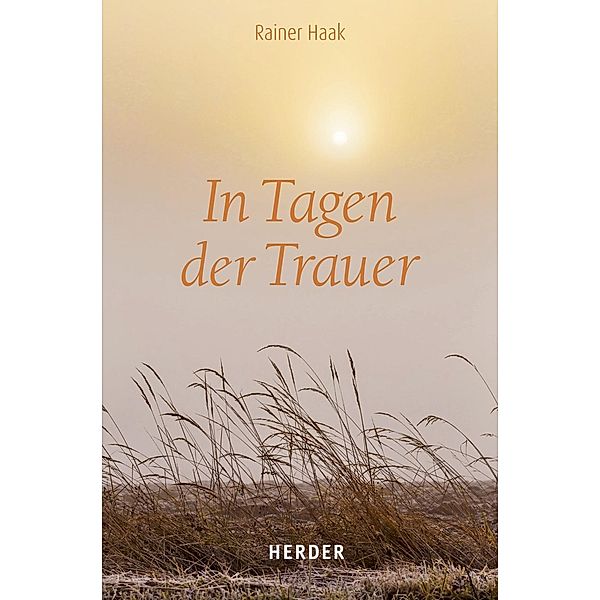 Haak, R: In Tagen der Trauer, Rainer Haak