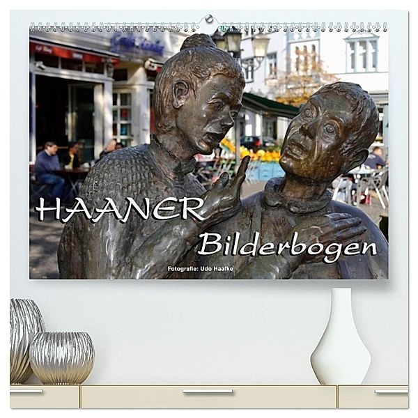 Haaner Bilderbogen 2024 (hochwertiger Premium Wandkalender 2024 DIN A2 quer), Kunstdruck in Hochglanz, Udo Haafke