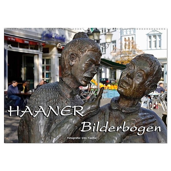 Haaner Bilderbogen 2024 (Wandkalender 2024 DIN A2 quer), CALVENDO Monatskalender, Udo Haafke