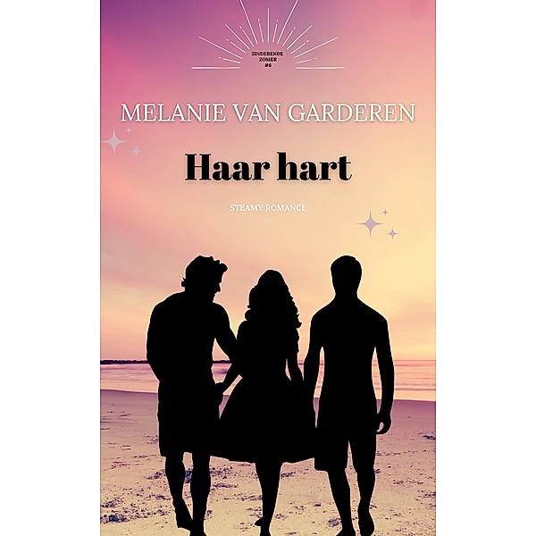 Haar hart (Zinderende zomer, #6) / Zinderende zomer, Melanie van Garderen