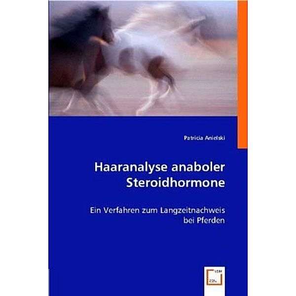 Haaranalyse anaboler Steroidhormone, Patricia Anielski