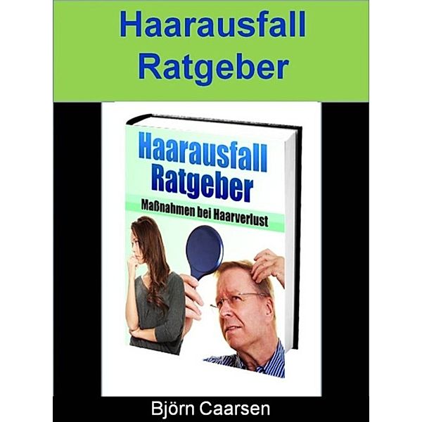 Haarausfall Ratgeber, Björn Caarsen