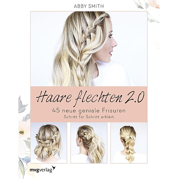 Haare flechten 2.0, Abby Smith