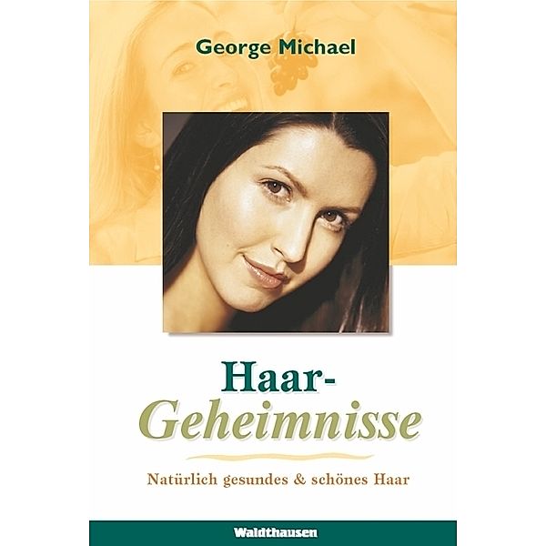 Haargeheimnisse, George Michael