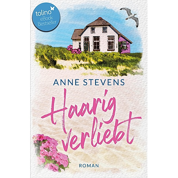 Haarig verliebt / Inselküsse & Strandkorbglück Bd.4, Anne Stevens