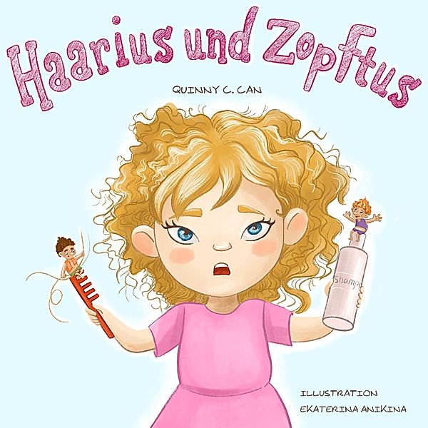 Haarius und Zopftus, Quinny C. Can